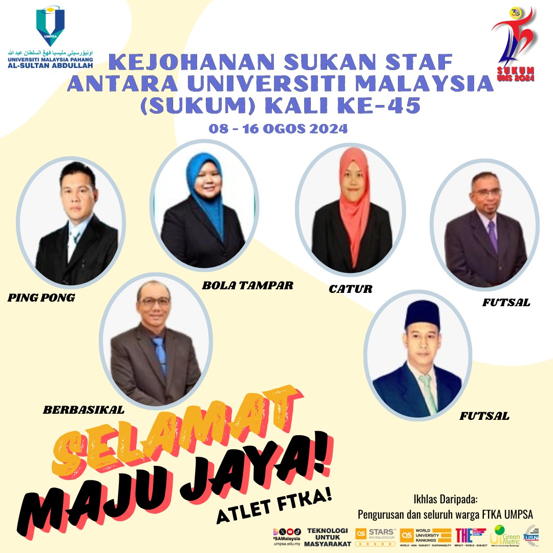 Selamat Maju Jaya diucapkan kepada semua atlet Fakulti Teknologi Kejuruteraan Awam, UMPSA yang menyertai Kejohanan Sukan Staf Antara Universiti Malaysia (SUKUM) Kali Ke-45 pada 8 hingga 16 Ogos 2024